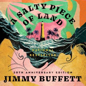A Salty Piece of Land, Jimmy Buffett