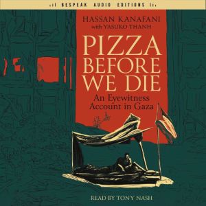Pizza Before We Die, Hassan Kanafani