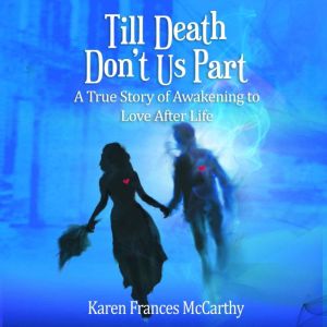 Till Death Dont Us Part, Karen Frances McCarthy