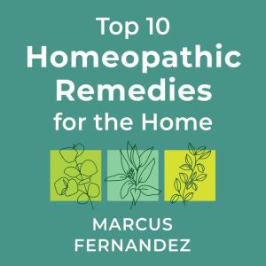 Top 10 Homeopathic Remedies for the Home