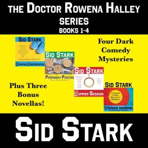 The Doctor Rowena Halley Series Books..., Sid Stark