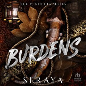 Burdens, SeRaya