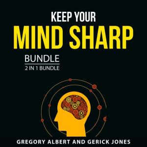 Keep Your Mind Sharp Bundle, 2 in 1 B..., Gregory Albert