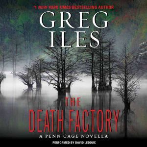 The Death Factory, Greg Iles