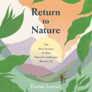 Return to Nature, Emma Loewe