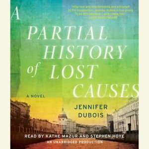 A Partial History of Lost Causes, Jennifer duBois