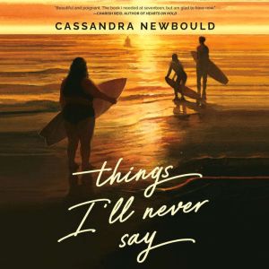 Things Ill Never Say, Cassandra Newbould