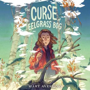 The Curse of Eelgrass Bog, Mary Averling