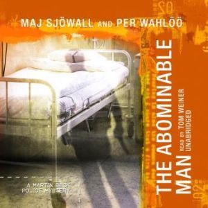 The Abominable Man, Maj Sjwall and Per Wahl Translated by Thomas Teal