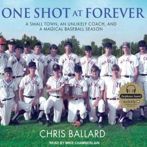 One Shot at Forever, Chris Ballard