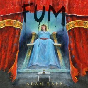 Fum, Adam Rapp