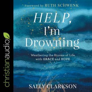 Help, Im Drowning, Sally Clarkson