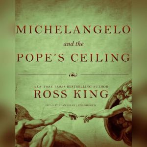 Michelangelo and the Popes Ceiling, Ross King
