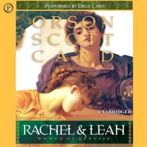 Rachel  Leah, Orson Card