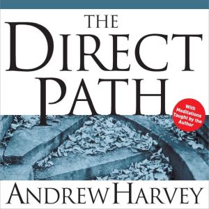 The Direct Path, Andrew Harvey