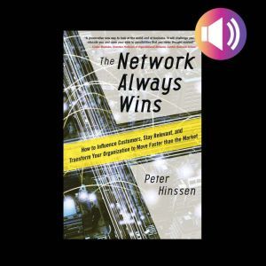 The Network Always Wins How to Influ..., Peter Hinssen