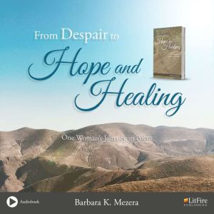 From Despair to Hope, Barbara Mezera