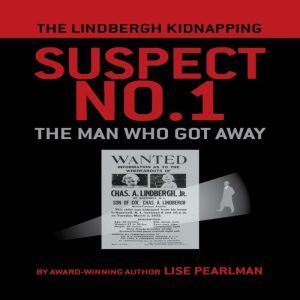 The Lindbergh Kidnapping Suspect No. ..., Lise Pearlman