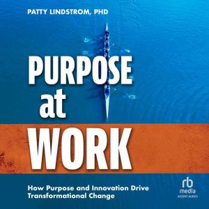 Purpose at Work, Patty Lindstrom