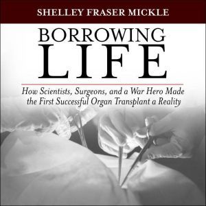 Borrowing Life, Shelley Fraser Mickle