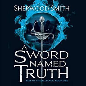 A Sword Named Truth, Sherwood Smith