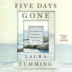 Five Days Gone, Laura Cumming