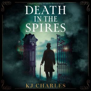 Death in the Spires, KJ Charles