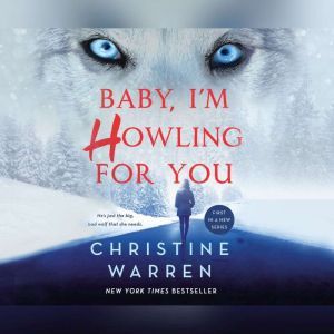 Baby, Im Howling For You, Christine Warren