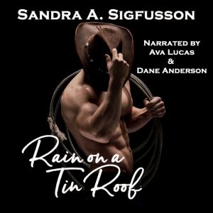 Rain on a Tin Roof, Sandra A. Sigfusson