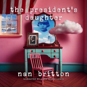 The Presidents Daughter, Nan Britton