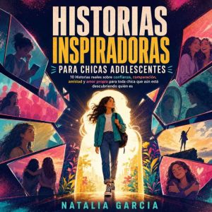 Historias Inspiradoras para Chicas Ad..., Natalia Garcia