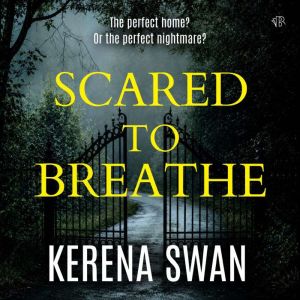Scared to Breathe, Kerena Swan