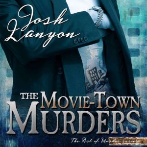 The MovieTown Murders, Josh Lanyon