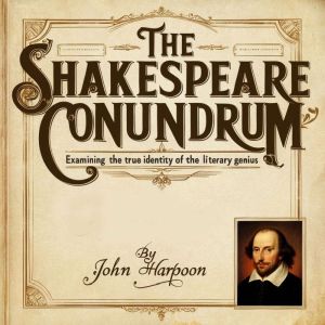 The Shakespeare Conundrum: Examining the True Identity of the Literary Genius