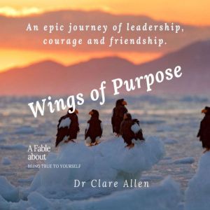 Wings of Purpose, Dr. Clare Allen