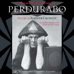 Perdurabo, Revised and Expanded Editi..., Richard Kaczynski