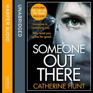 Someone Out There, Catherine Hunt