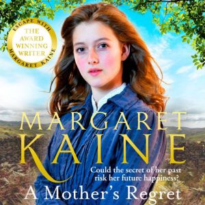 A Mothers Regret, Margaret Kaine