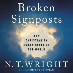 Broken Signposts, N. T. Wright