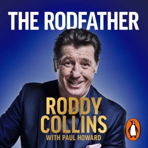 The Rodfather: Inside the Beautiful (Ugly, Ridiculous, Hilarious) Game