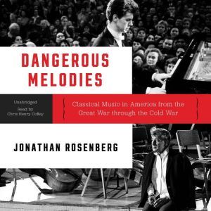 Dangerous Melodies, Jonathan Rosenberg