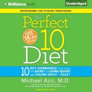 The Perfect 10 Diet, Dr. Michael Aziz