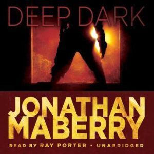 Deep, Dark, Jonathan Maberry