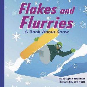 Flakes and Flurries, Josepha Sherman