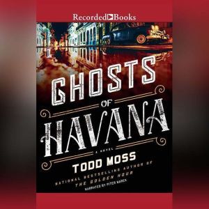 Ghosts of Havana, Todd Moss