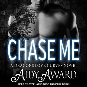 Chase Me: A Dragons Love Curves Novel, Aidy Award