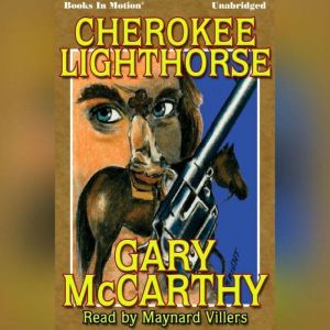 Cherokee Lighthorse, Gary McCarthy