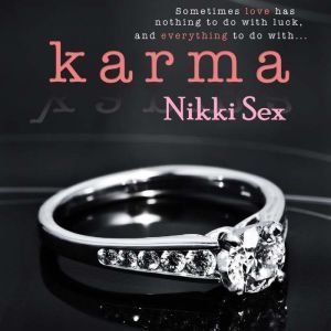 Karma, Nikki Sex