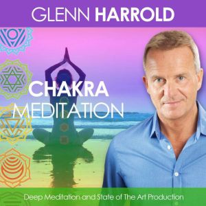 A Chakra Meditation, Glenn Harrold
