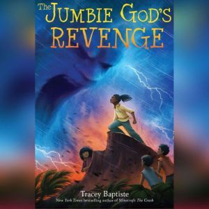 The Jumbie Gods Revenge, Tracey Baptiste